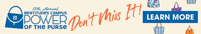 13th Annual Beatitudes Campus Power of the Purse Fundraiser
